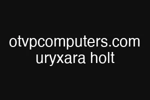 otvpcomputers.com uryxara holt